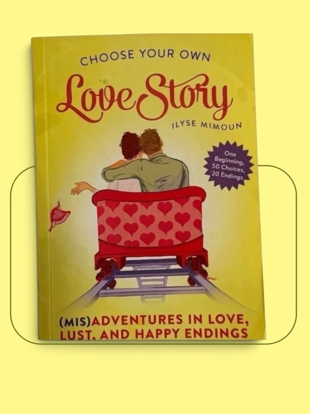 Choose Your Own Love Story by Ilyse Mimoun